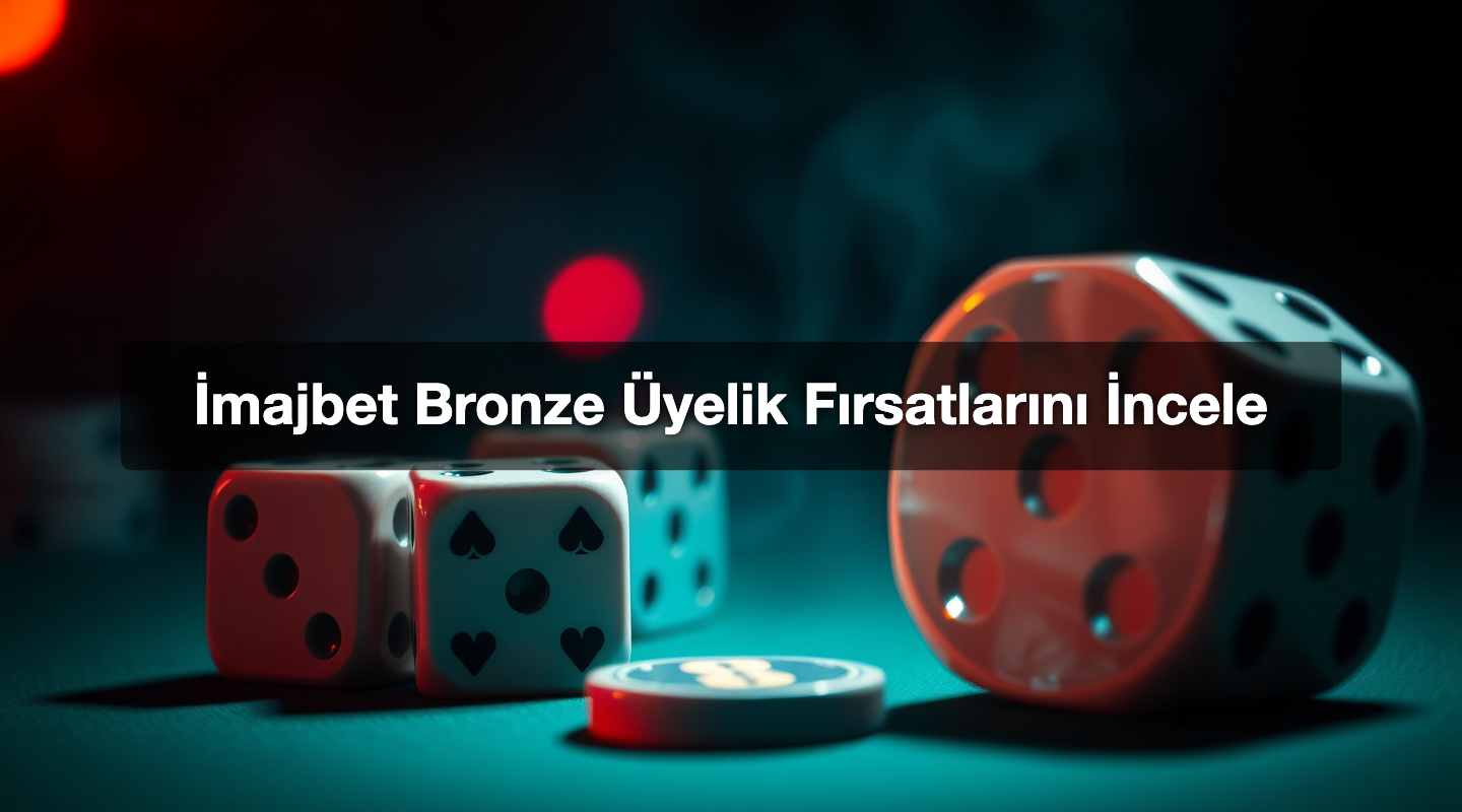 İmajbet Bronze Üyelik Fırsatlarını İncele